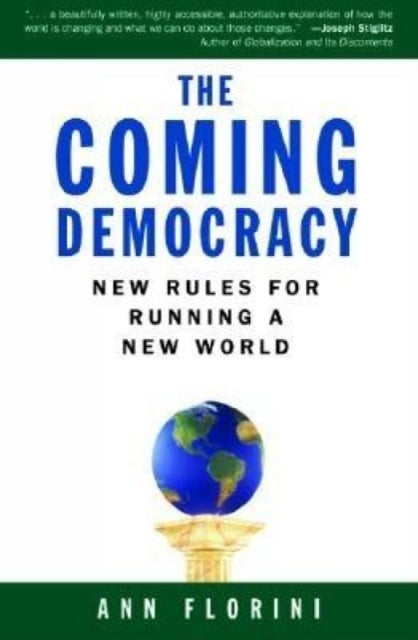 The Coming Democracy New Rules for Running a New