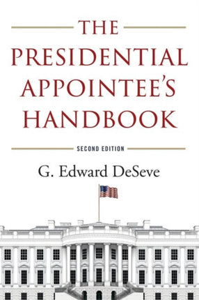 The Presidential Appointees Handbook