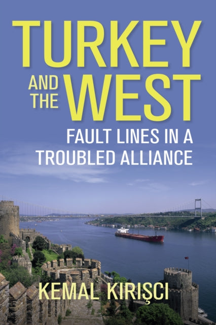 Turkey and the West: Fault Lines in a Troubled Alliance