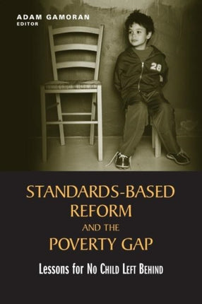 Standardsbased Reform and the Poverty Gap Lessons