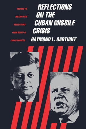 Reflections on the Cuban Missile Crisis Revised