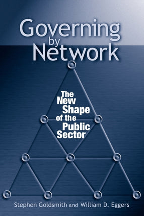 Governing by Network The New Shape of the Public