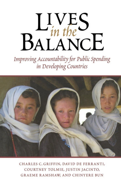 Lives in the Balance: Improving Accountability for Public Spending in Developing Nations