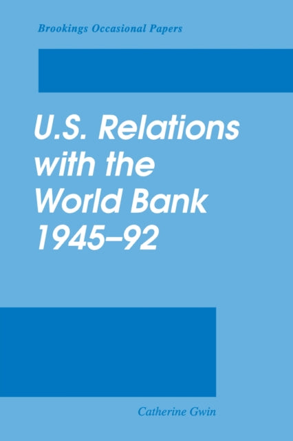 U.S. Relations with the World Bank 194592