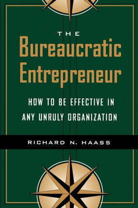 The Bureaucratic Entrepreneur How to be Effective