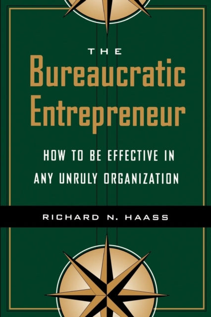 The Bureaucratic Entrepreneur How to be Effective