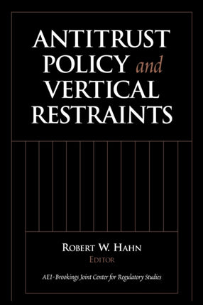 Antitrust Policy and Vertical Restraints