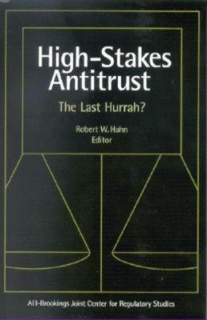 HighStakes Antitrust The Last Hurrah