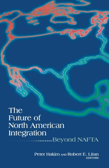 The Future of North American Integration