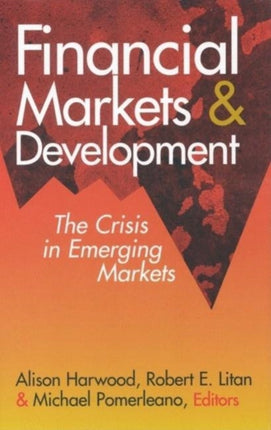 Financial Markets and Development The Crisis in