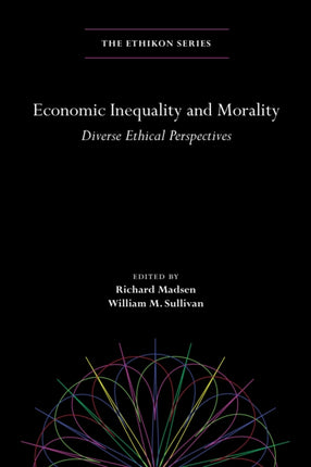 Economic Inequality and Morality: Diverse Ethical Perspectives