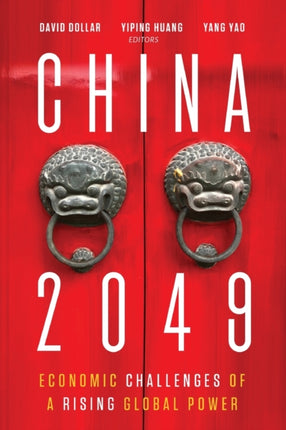 China 2049 Economic Challenges of a Rising Global