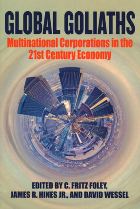Global Goliaths Multinational Corporations in the