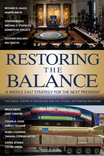 Restoring the Balance A Middle East Strategy for
