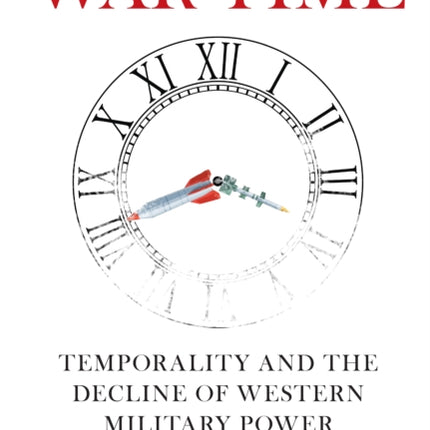 War Time Temporality and the Decline of Western