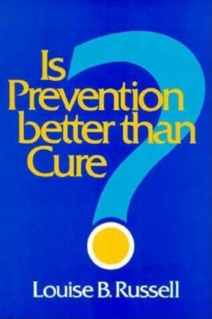 Is Prevention Better than Cure