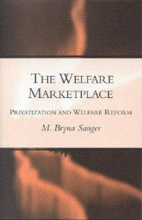 The Welfare Marketplace Privatization and Welfare