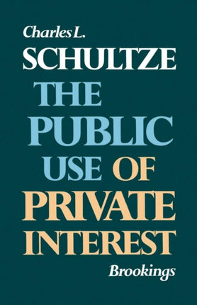 The Public Use of Private Interest Miscellany of