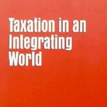 Taxation in an Integrating World