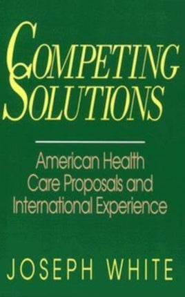 Competing Solutions American Health Care