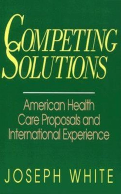 Competing Solutions American Health Care