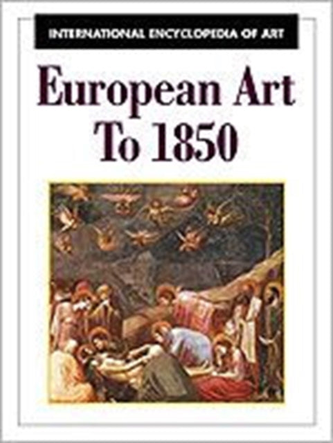 European Art to 1850 International Encyclopedia