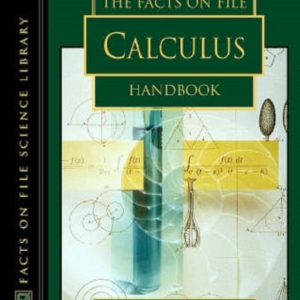 The Facts on File Calculus Handbook Science