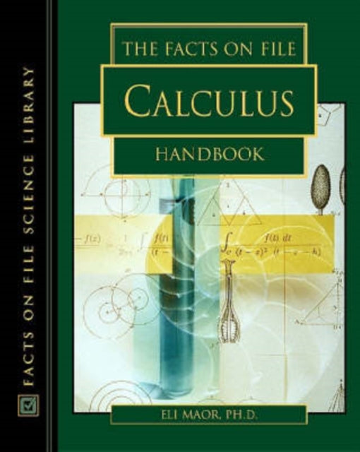 The Facts on File Calculus Handbook Science