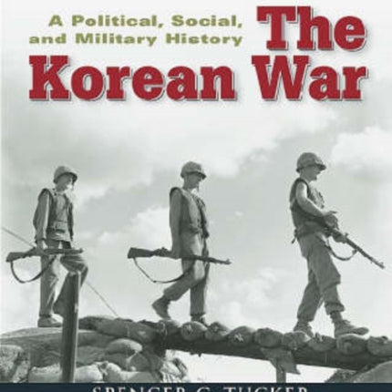 Encyclopedia of the Korean War: A Political, Social and Military History