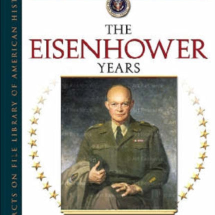 The Eisenhower Years Presidential Profiles