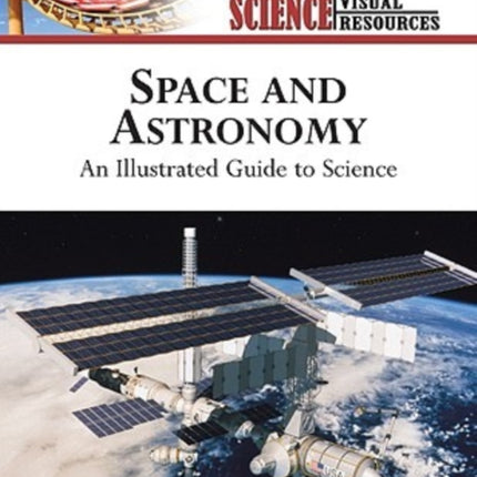 Space and Astronomy An Illustrated Guide to