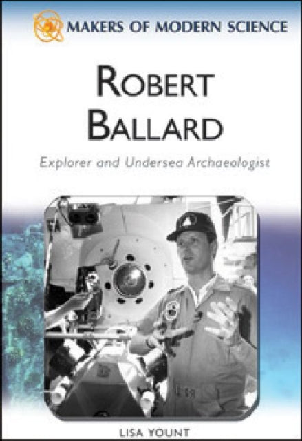 Robert Ballard Makers of Modern Science Explorer