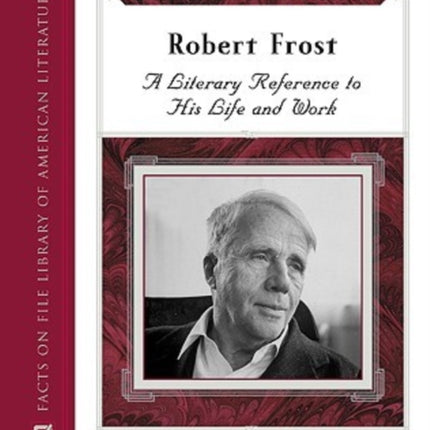 Critical Companion to Robert Frost A Literary