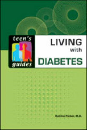 Living with Diabetes Teens Guides