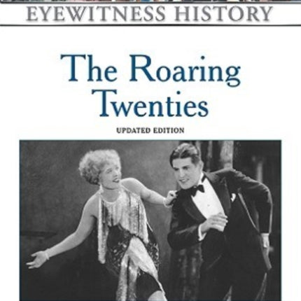 The Roaring Twenties Eyewitness to History