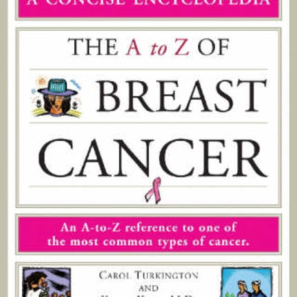 The A to Z of Breast Cancer Concise Encyclopedia