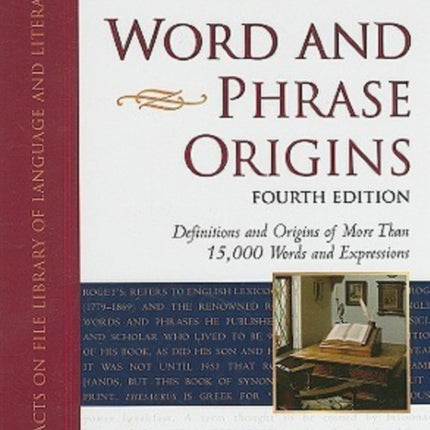 The Facts on File Encyclopedia of Word and Phrase Origins