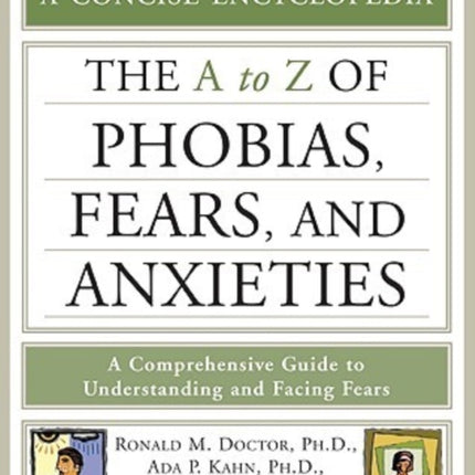 The A to Z of Phobias Fears and Anxieties Concise