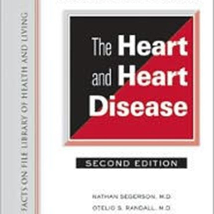 The Encyclopedia of the Heart and Heart Disease Facts on File Library of Health  Living