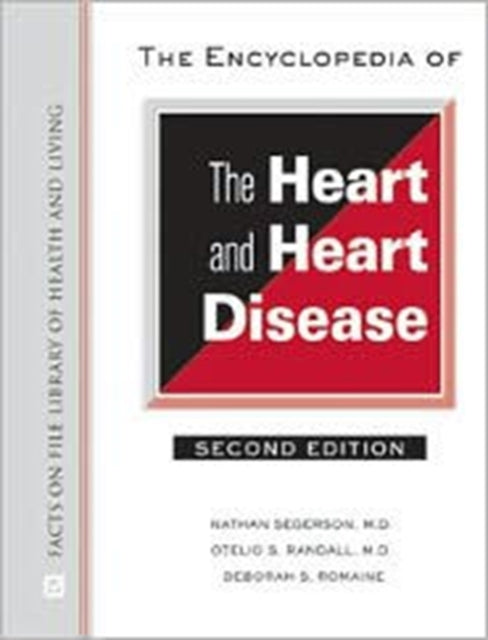 The Encyclopedia of the Heart and Heart Disease Facts on File Library of Health  Living