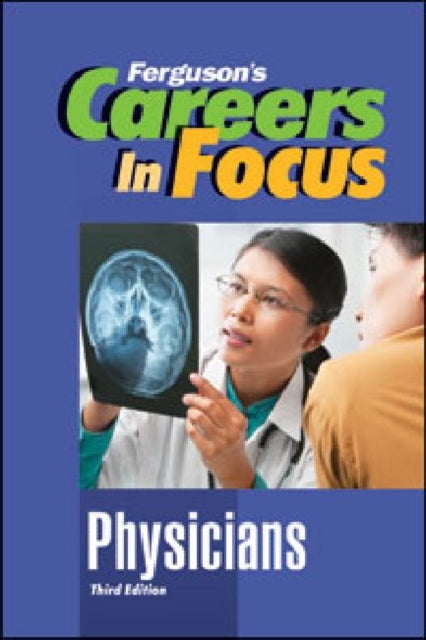 CAREERS IN FOCUS: PHYSICIANS, 3RD EDITION