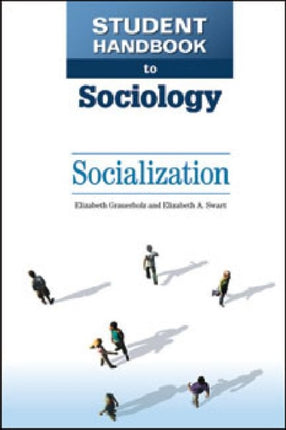 Socialization Student Handbook to Sociology Facts
