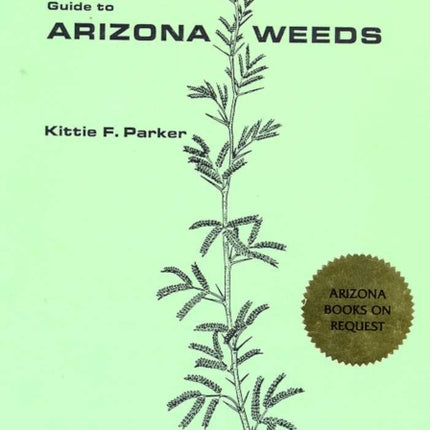 An Illustrated Guide to Arizona Weeds