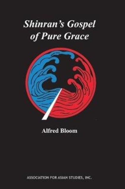 Shinrans Gospel of Pure Grace AAS Monographs