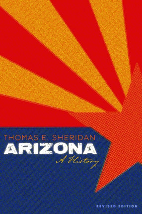 Arizona A History Southwest Center