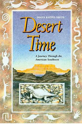 Desert Time A Journey through the American Southwest
