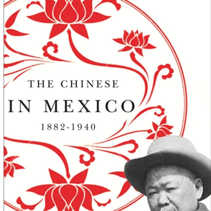 The Chinese in Mexico 18821940