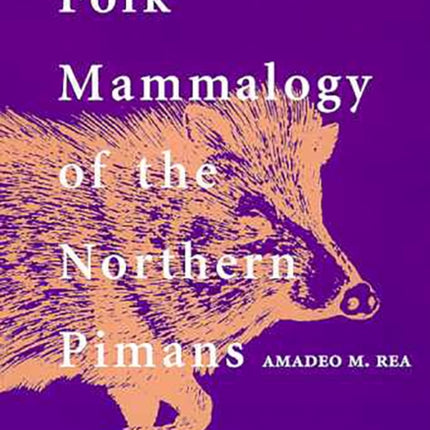 Folk Mammalogy of the Northern Pimans