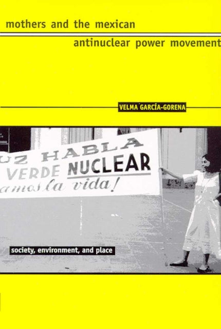 MOTHERS AND THE MEXICAN ANTINUCLEAR POWER MOVEMENT