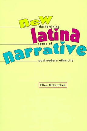 New Latina Narrative The Feminine Space of